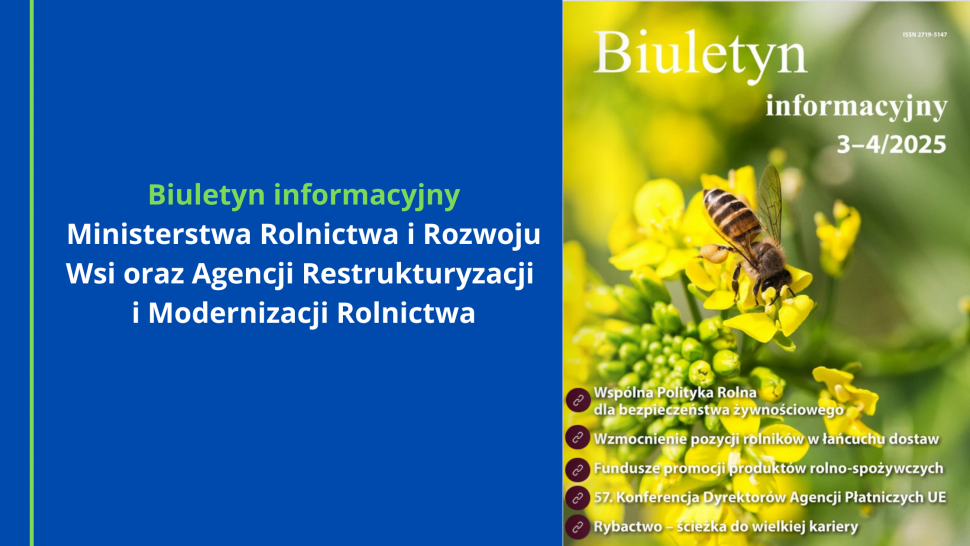 Biuletyn Informacyjny Ministerstwa Rolnictwa i Rozwoju Wsi oraz Agencji Restrukturyzacji i Modernizacji Rolnictwa
