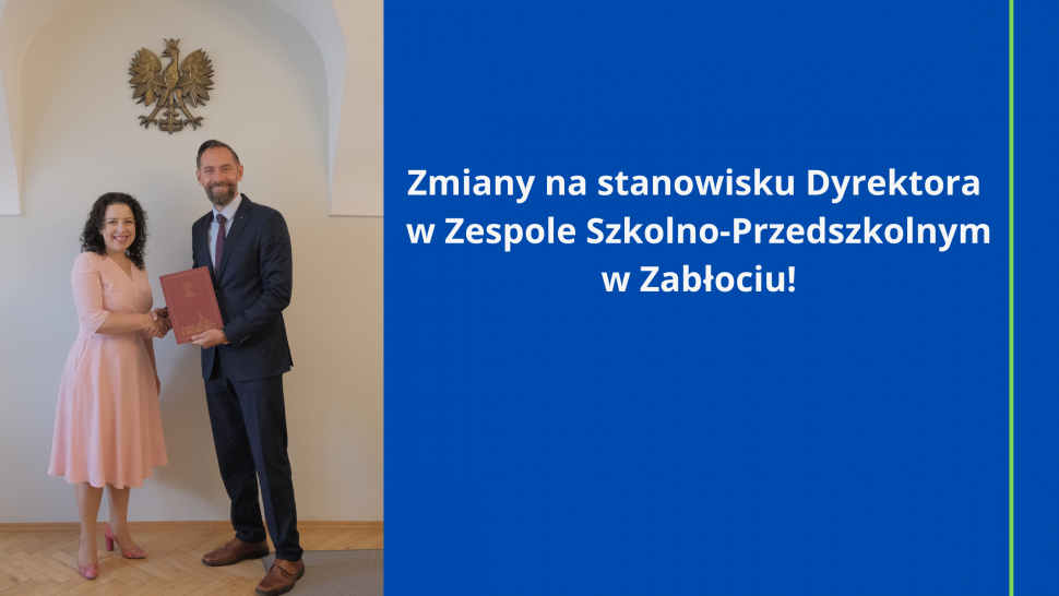 Zmiany na stanowisku Dyrektora w Zespole Szkolno-Przedszkolnym w Zabłociu!
