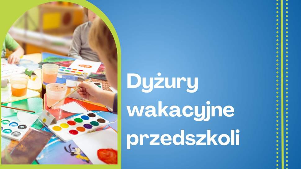 Dyżury wakacyjne przedszkoli