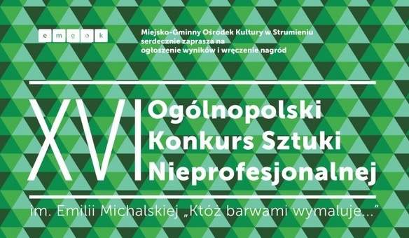 Finał XVI Ogólnopolskiego Konkursu Sztuki Nieprofesjonalnej im. Emilii Michalskiej