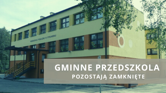 Przedszkola w gminie Strumień pozostają zamknięte