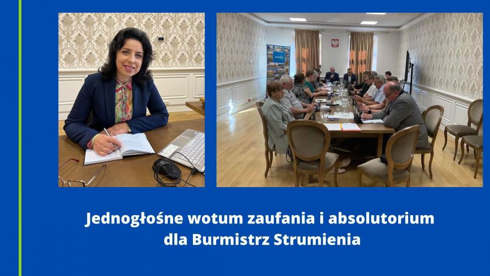 Jednogłośne wotum zaufania i absolutorium dla Burmistrz Strumienia