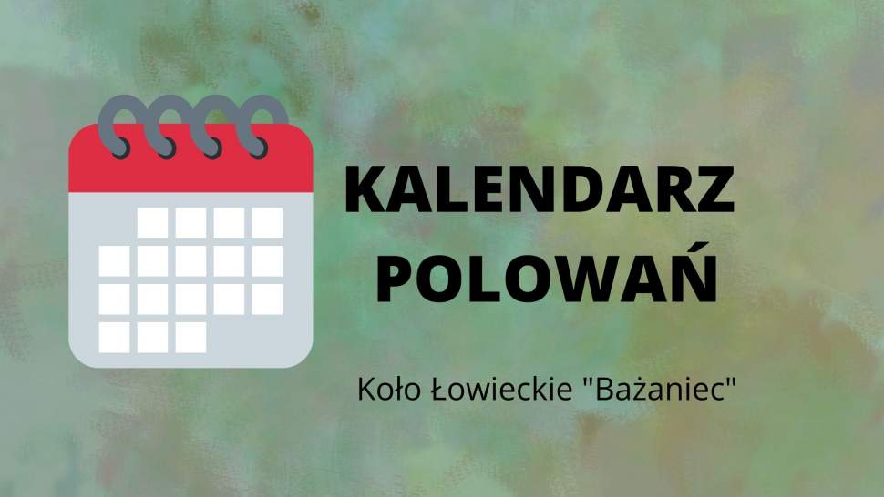 KalendarzPolowań Koło Łowieckie "Bażaniec"