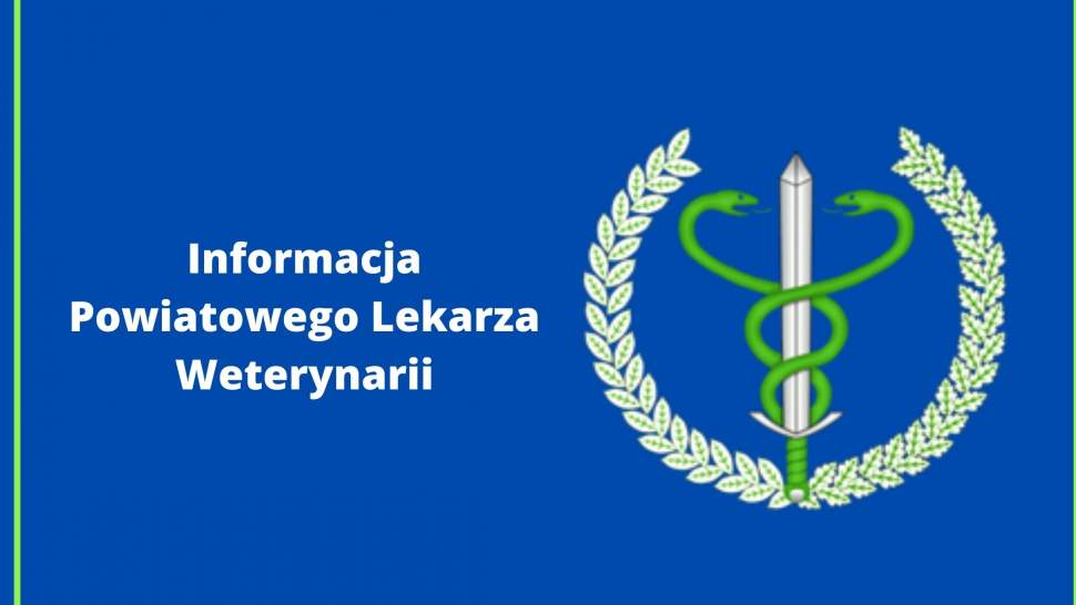 Informacja Powiatowego Lekarza Weterynarii