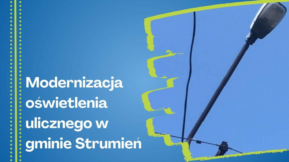 Modernizacja oświetlenia ulicznego w gminie Strumień