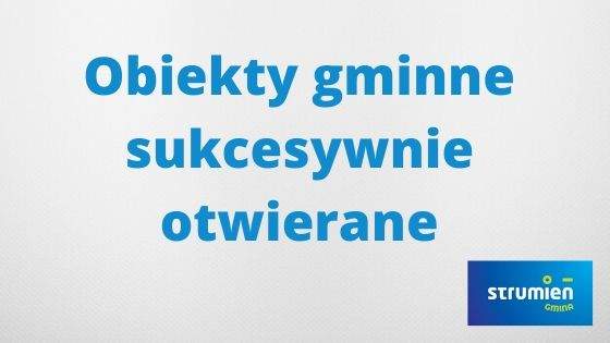 Obiekty gminne sukcesywnie otwierane