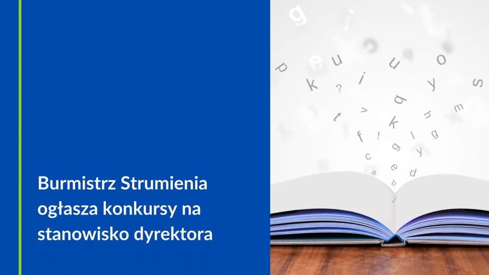 Burmistrz Strumienia ogłasza konkursy na stanowisko dyrektora