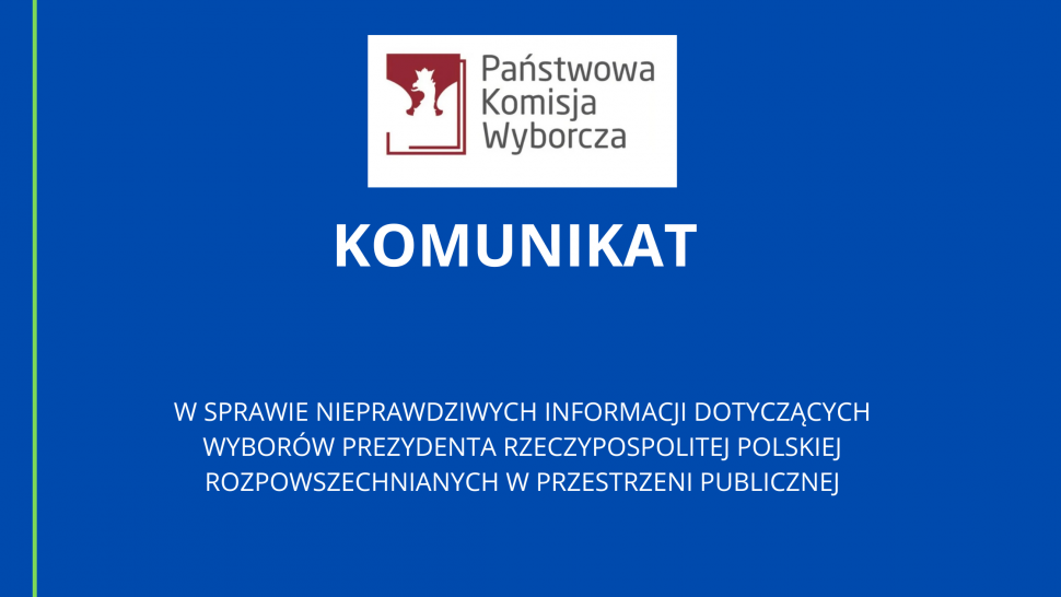 Grafika- Komunikat PKW ws. nieprawdziwych informacji o wyborach prezydenckich