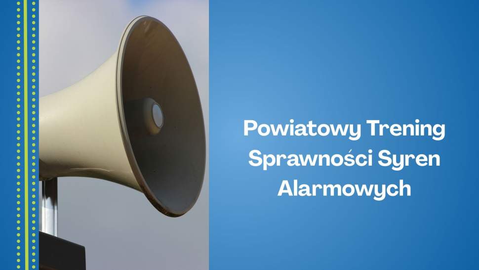 Powiatowy Trening Sprawności Syren Alarmowych