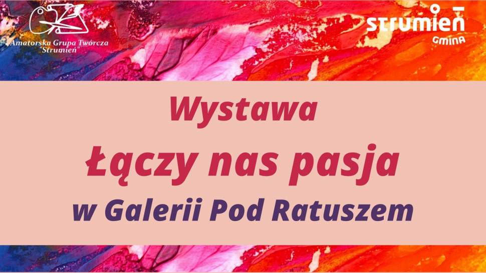 Wystawa Łączy nas pasja baner