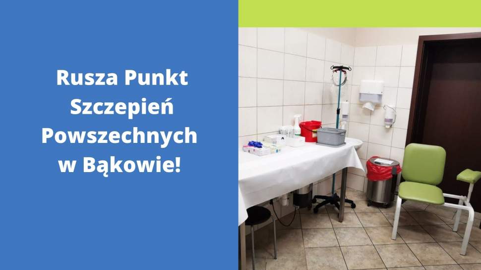 Rusza Punkt Szczepień Powszechnych w Bąkowie - grafika informacyjna