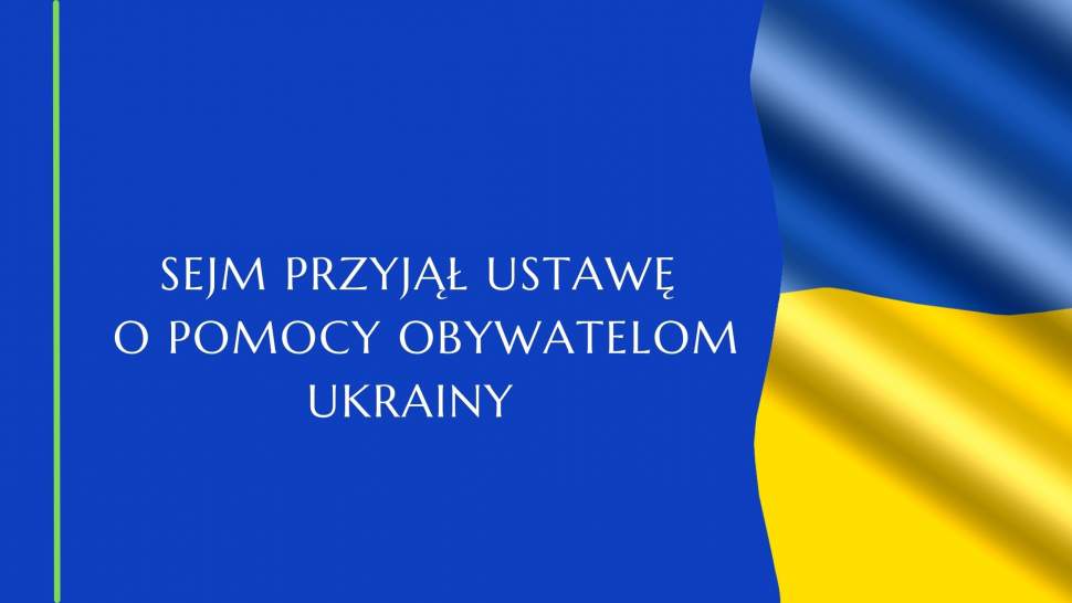 Sejm przyjął ustawę o pomocy obywatelom Ukrainy