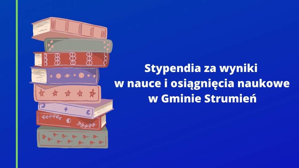 Stypendia za wyniki w nauce i osiągnięcia naukowe w Gminie Strumień