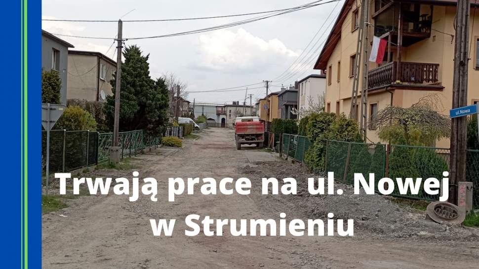 Trwają prace na ul. Nowej w Strumieniu