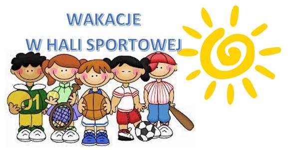 Wakacje w Hali Sportowej