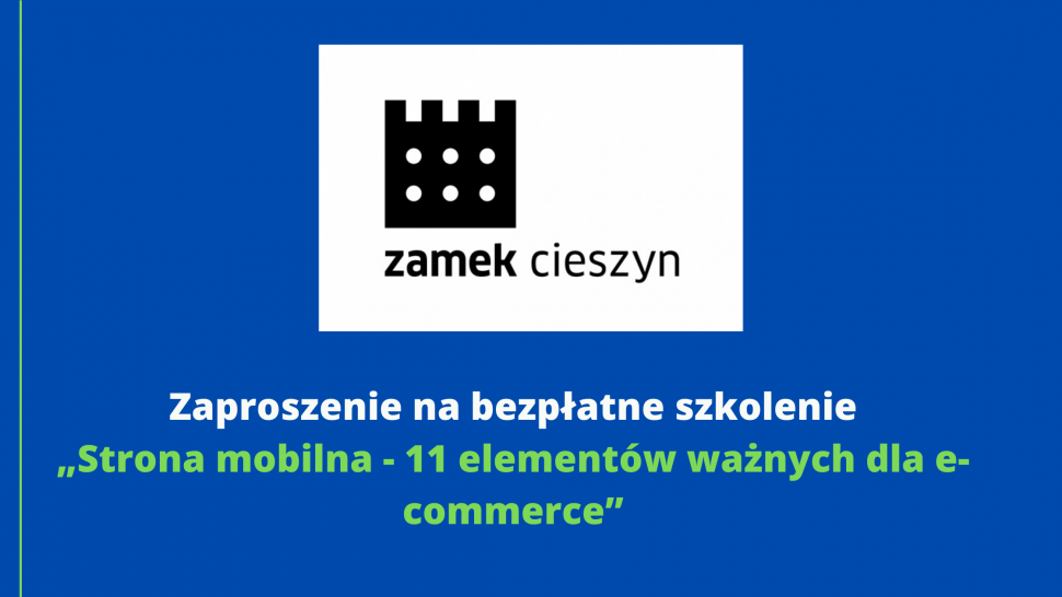 Zaproszenie na bezpłatne szkolenie - ZAMEK CIESZYN