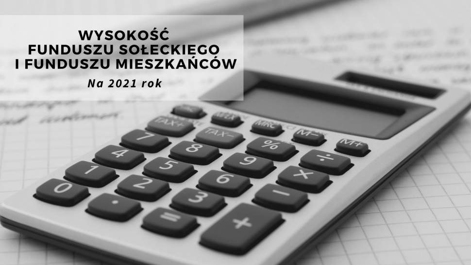 Wysokość Funduszu Sołeckiego i Funduszu Mieszkańców na 2021
