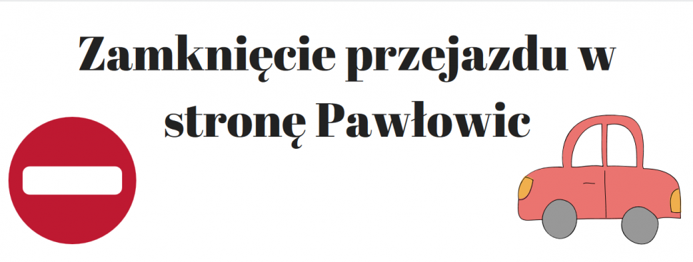 Zamknięcie przejazazdu w stronę Pawłowic