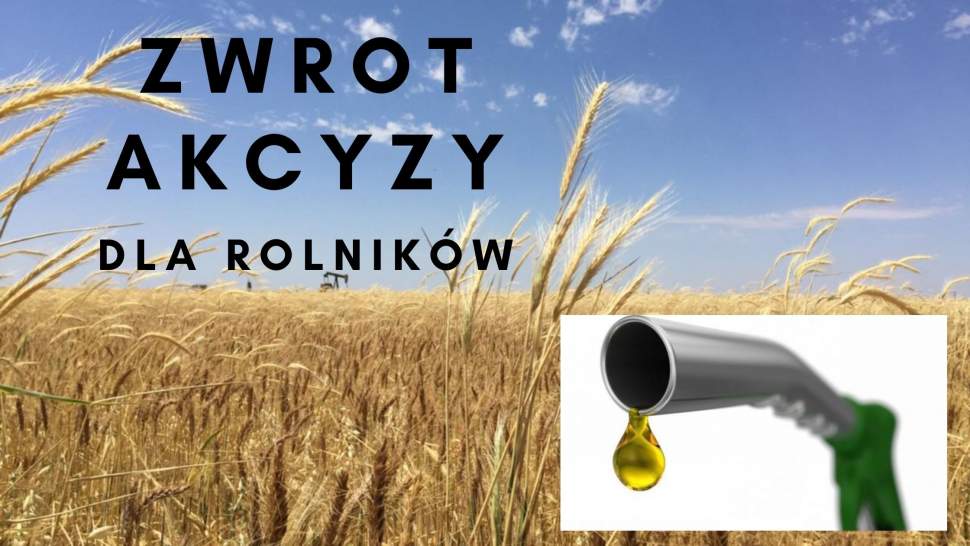 Zwrot akcyzy dla rolników