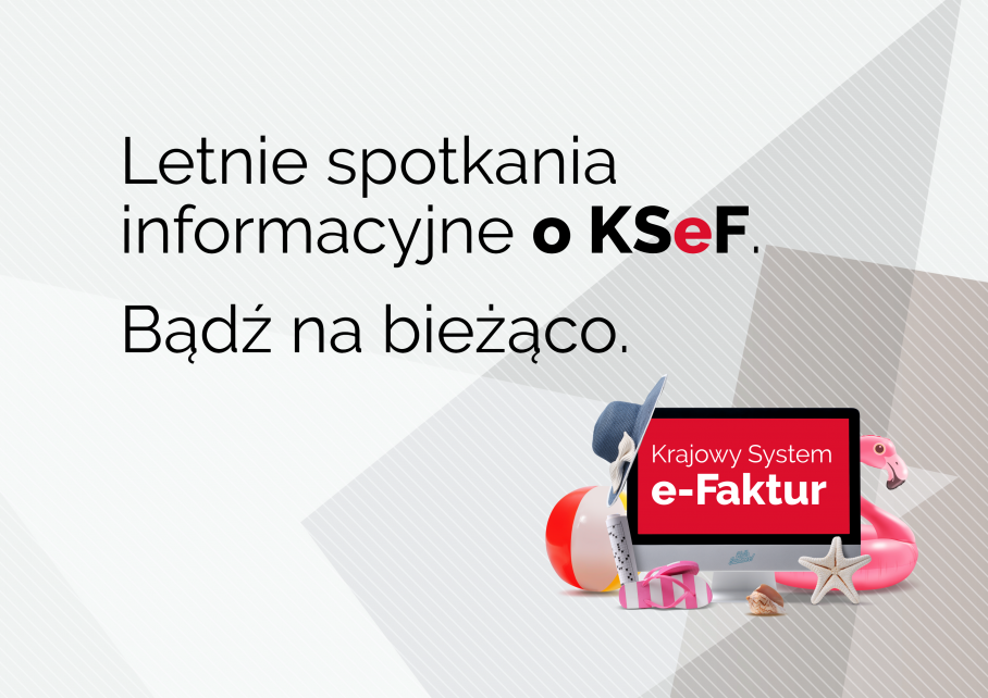 Letnie spotkania informacyjne o KSeF