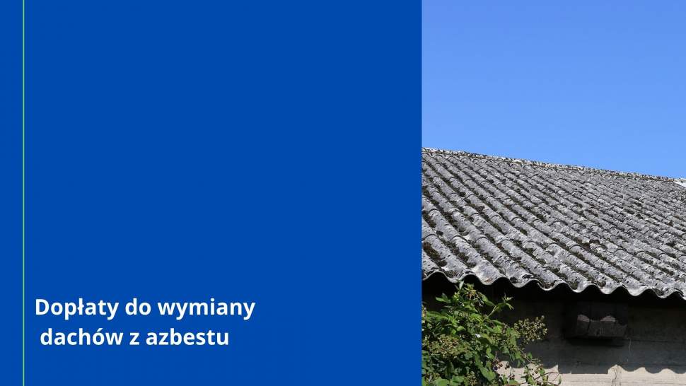 Dopłaty do wymiany dachów z azbestu