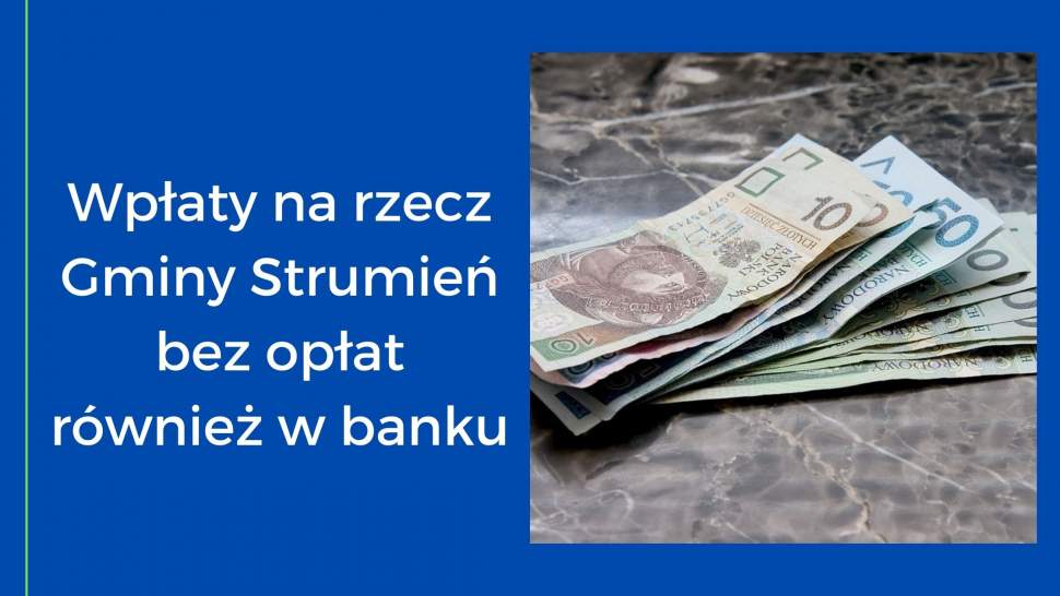 Wpłaty na recz Gminy Strumień bez opłat również w banku - grafika