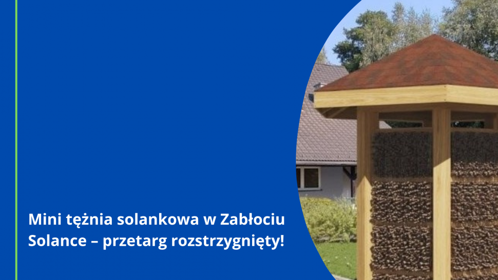 Mini tężnia solankowa w Zabłociu Solance - przetarg rozstrzygnięty!
