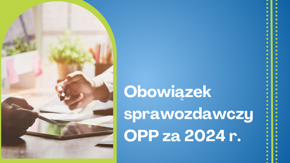 Obowiązek sprawozdawczy OPP za 2024 r.