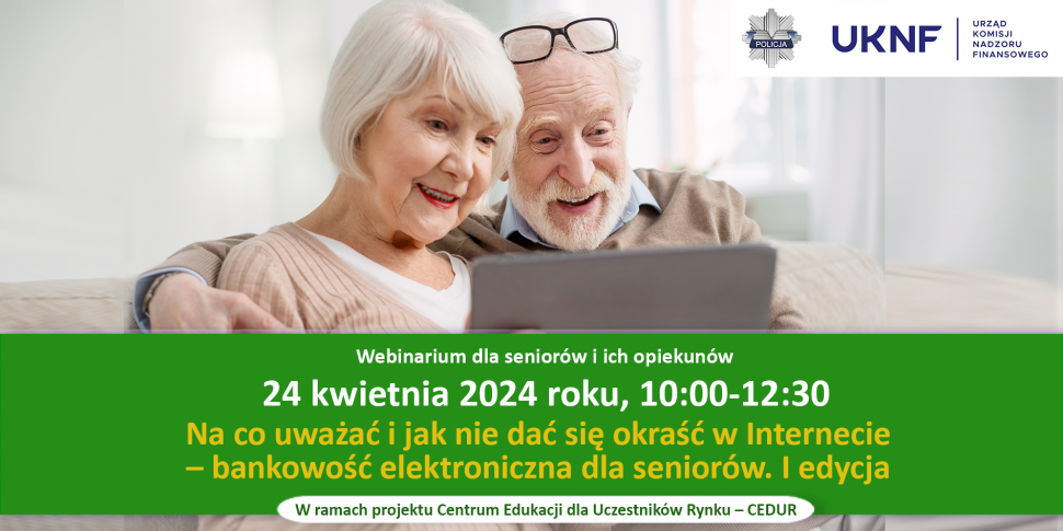 Webinarium „Na co uważać i jak nie dać się okraść w Internecie – bankowość elektroniczna dla seniorów”