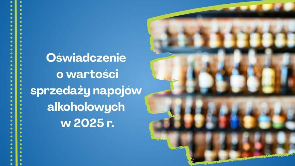Oświadczenie  o wartości sprzedaży napojów alkoholowych w 2025 r.