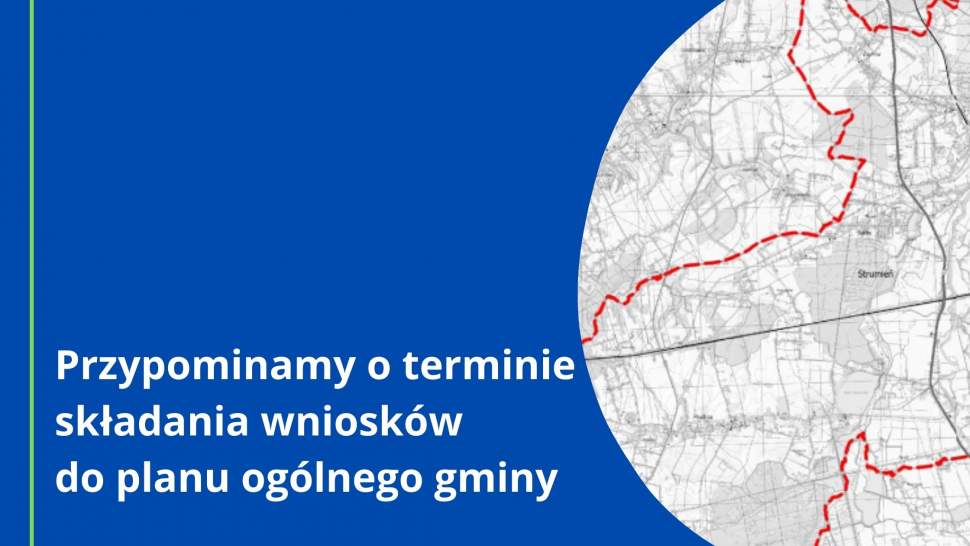 Przypominamy o terminie składania wniosków do planu ogólnego gminy