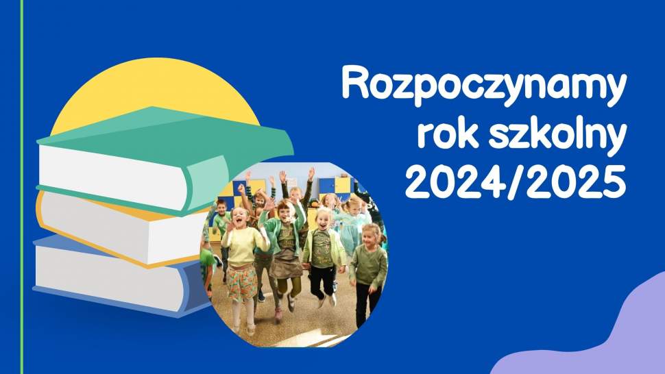 Rozpoczynamy rok szkolny 2024/2025