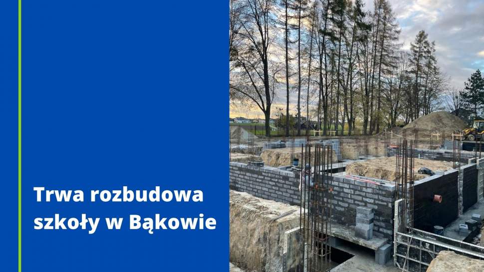 Trwa rozbudow szkoły w Bąkowie