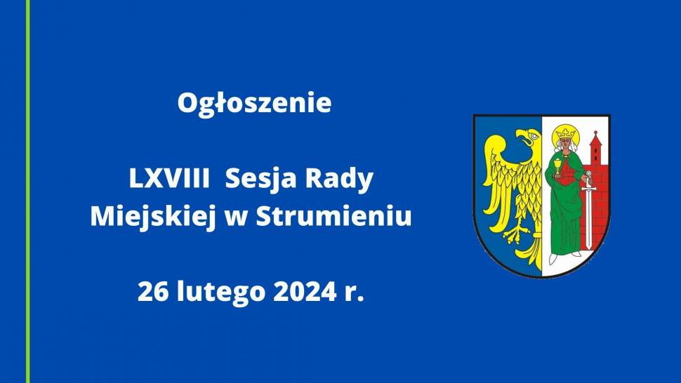 Ogłoszenie LXVIII sesja Rady Miejskiej w Strumieniu
