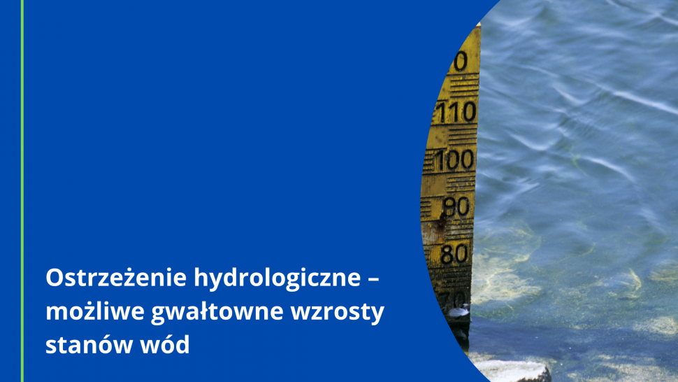 Ostrzeżenie hydrologiczne – możliwe gwałtowne wzrosty stanów wód