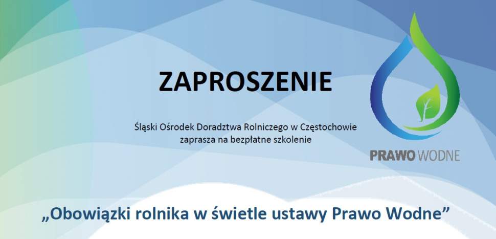 Zaproszenie na szkolenie „Obowiązki rolnika w świetle ustawy Prawo Wodne”