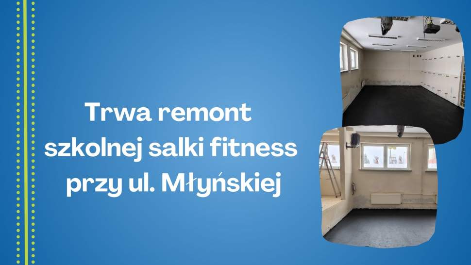 Trwa remont szkolnej salki fitness przy ul. Młyńskiej