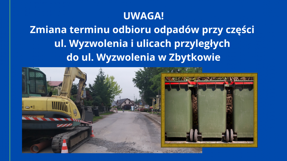 UWAGA! Zmiana terminu odbioru odpadów przy części ul. Wyzwolenia i ulicach przyległych do ul. Wyzwolenia w Zbytkowie