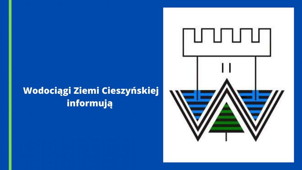 Wodociągi Ziemi Cieszyńskiej informują