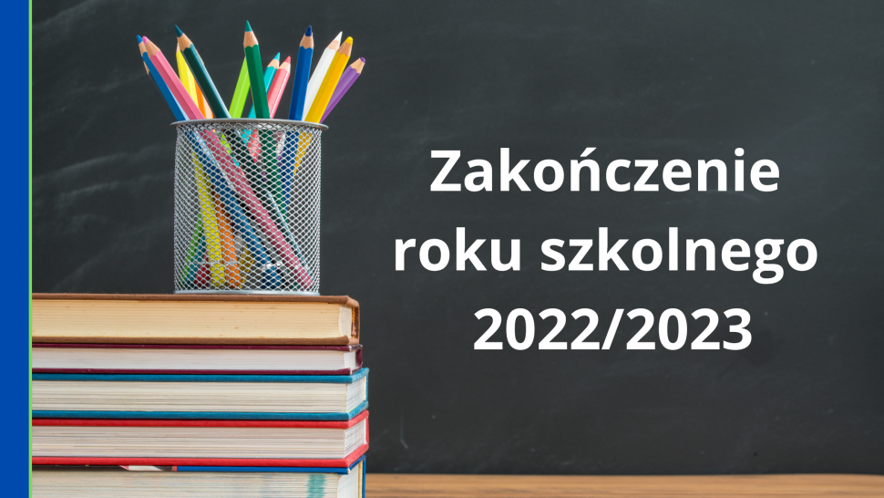 Zakończenie roku szkolnego 2022/2023