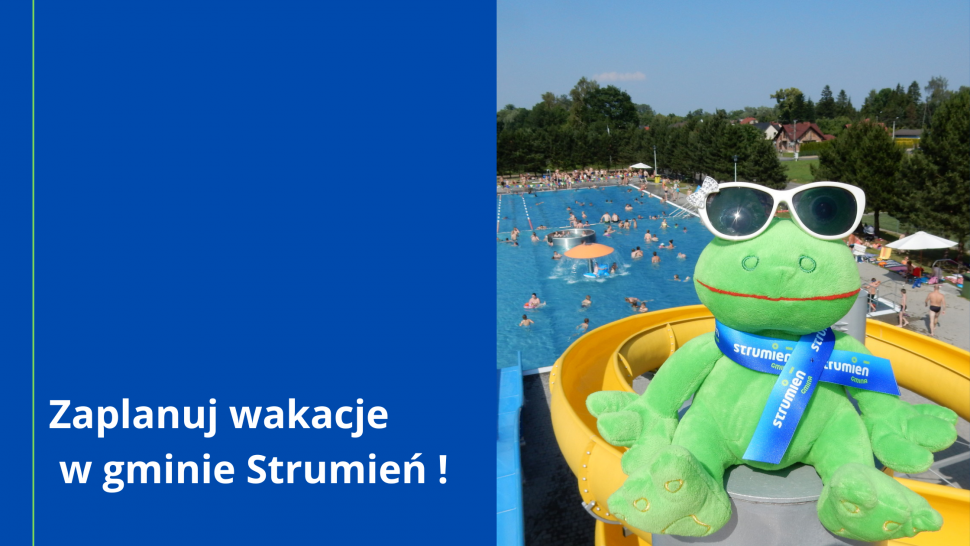 Zaplanuj wakacje w gminie Strumień